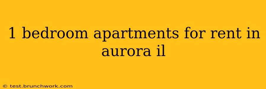 1 bedroom apartments for rent in aurora il