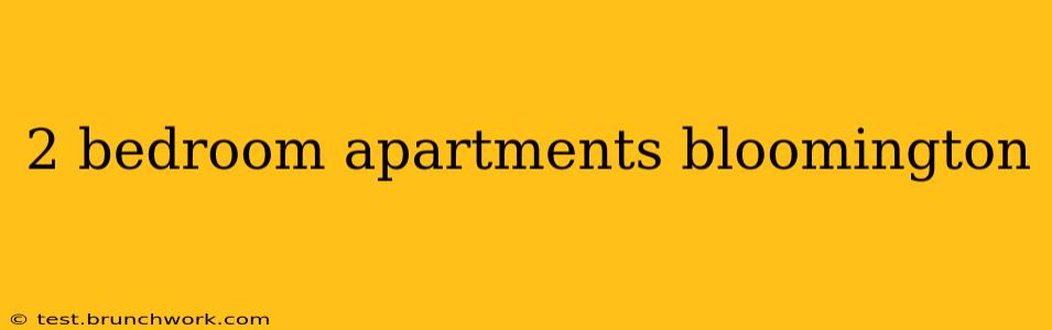 2 bedroom apartments bloomington