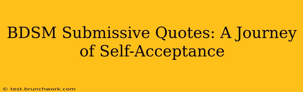 BDSM Submissive Quotes: A Journey of Self-Acceptance