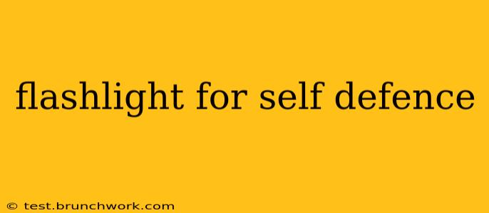 flashlight for self defence