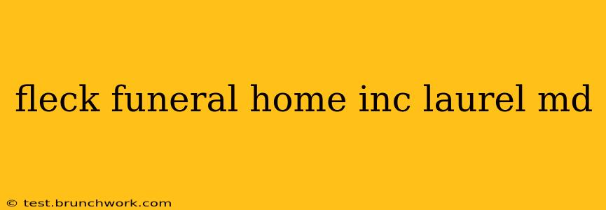 fleck funeral home inc laurel md