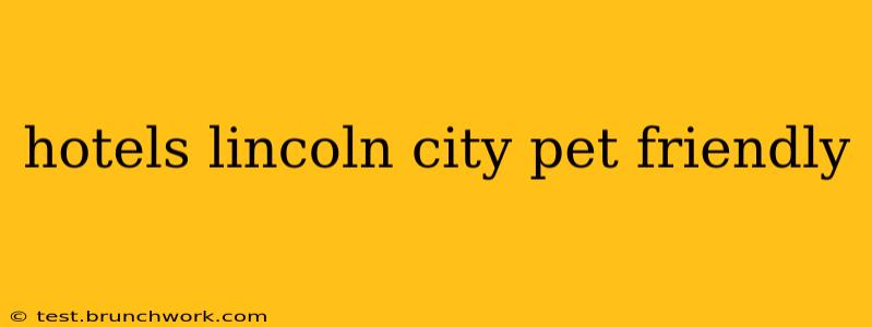 hotels lincoln city pet friendly