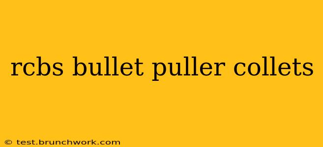 rcbs bullet puller collets