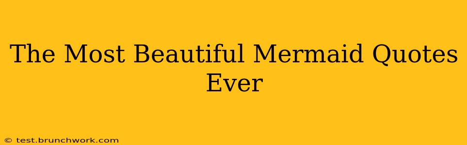 The Most Beautiful Mermaid Quotes Ever