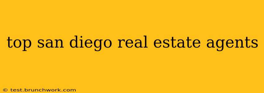 top san diego real estate agents